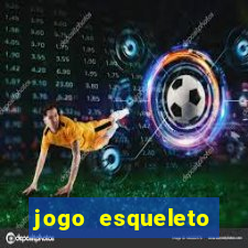 jogo esqueleto explosivo 2